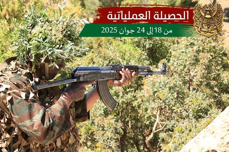 في سياق الجهود المتواصلة المبذولة في مكافحة الإرهاب ومحاربة الجريمة المنظمة بكل أشكالها, نفذت وحدات ومفارز للجيش الوطني الشعبي, خلال الفترة الممتدة من 18 إلى 24 جوان 2025, عديد العمليات التي أسفرت عن نتائج نوعية, تعكس مدى الاحترافية العالية واليقظة والاستعداد الدائمين لقواتنا المسلحة في كامل التراب الوطني.