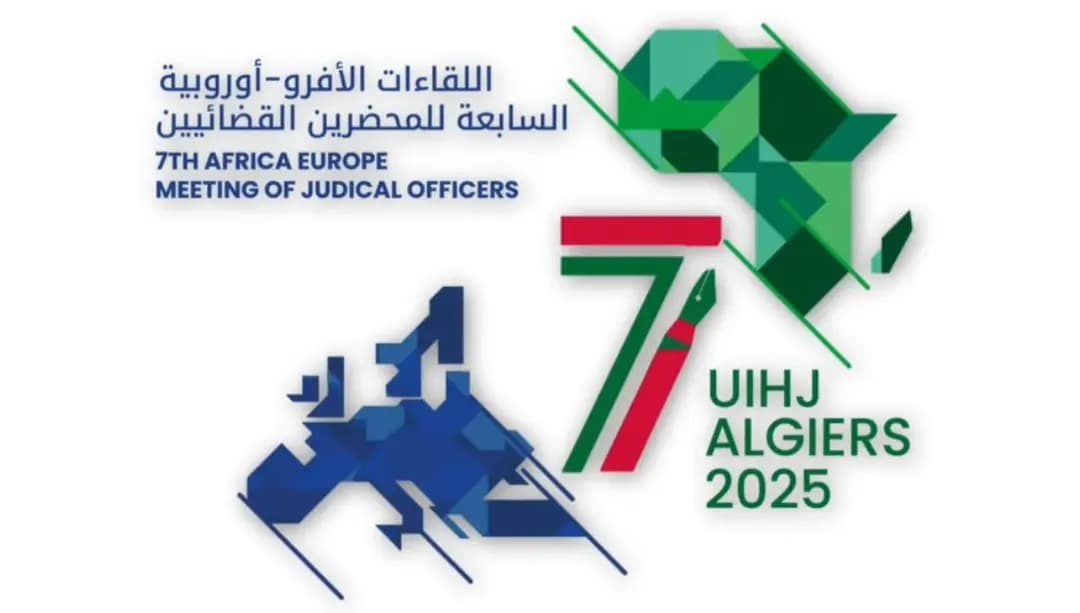 Africa-Europe Judicial Officers Meetings: Algeria's positions based on openness, dialogue values praised 