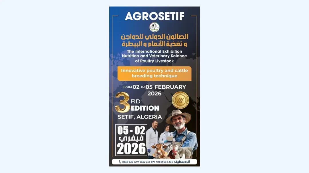 Setif hosts 3rd International Poultry and Livestock Feed Exhibition on Monday

