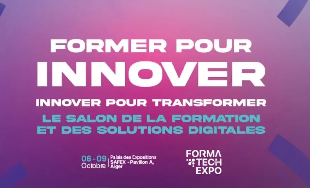 Première édition du Salon "FormaTech Expo": relier l'apprentissage et la formation professionnelle à la transformation numérique et à l'innovation.