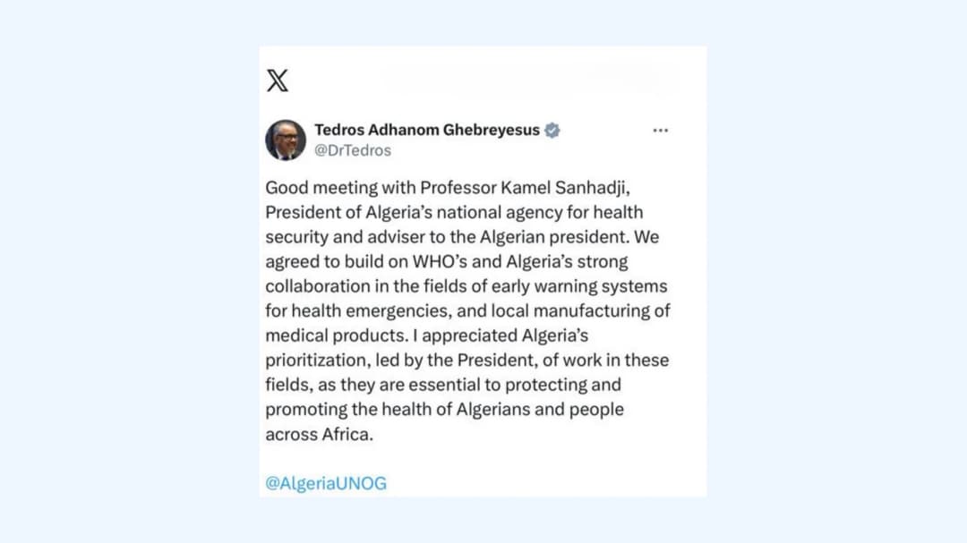 Le DG de l'OMS salue la priorité accordée aux domaines de la santé en Algérie, sous l’impulsion du président de la République