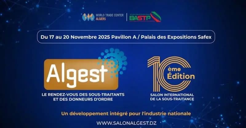 Subcontracting: 10th "ALGEST" Exhibition opens Monday in Algiers